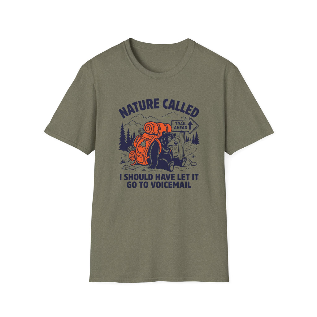Nature Called I Should Have Let It Go To Voicemail T‑Shirt