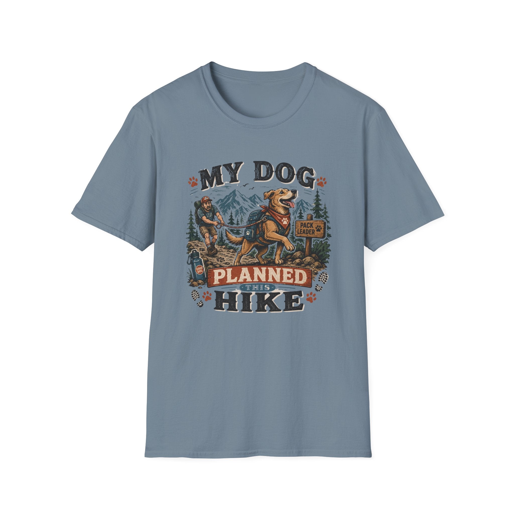 My Dog Planned this Hike T‑Shirt