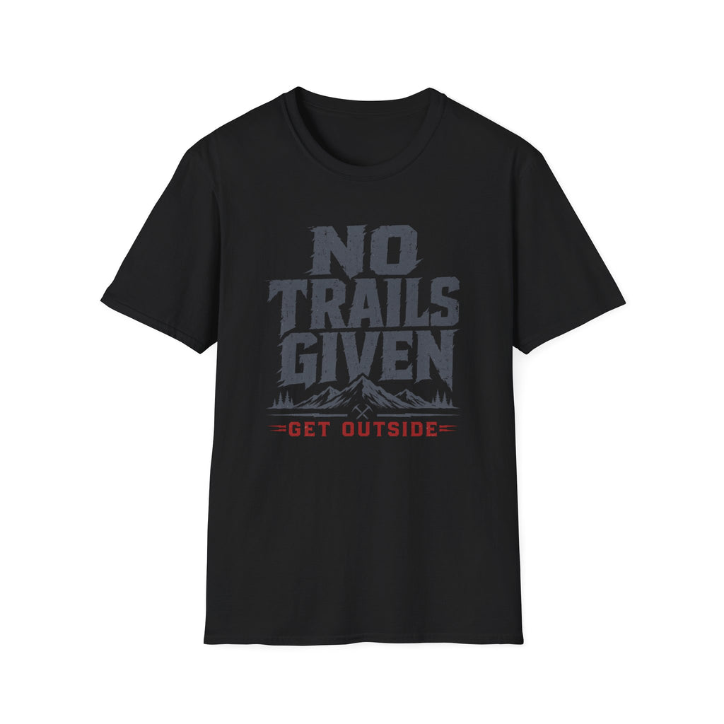 No Trails Given T‑Shirt