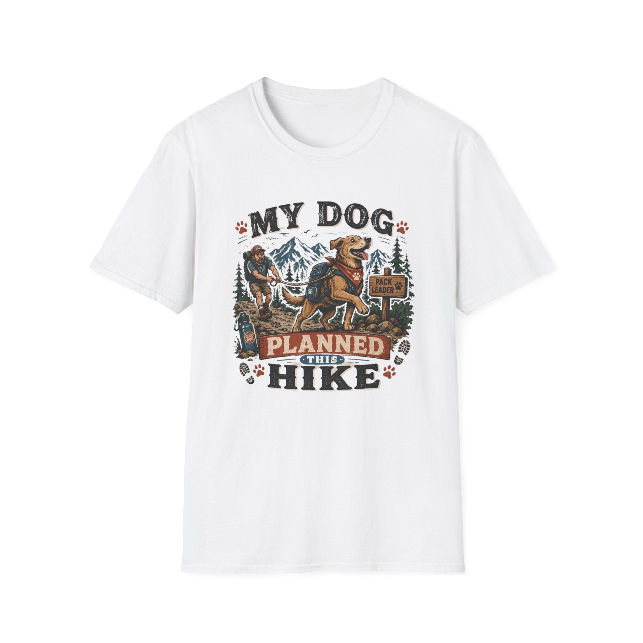 My Dog Planned this Hike T‑Shirt