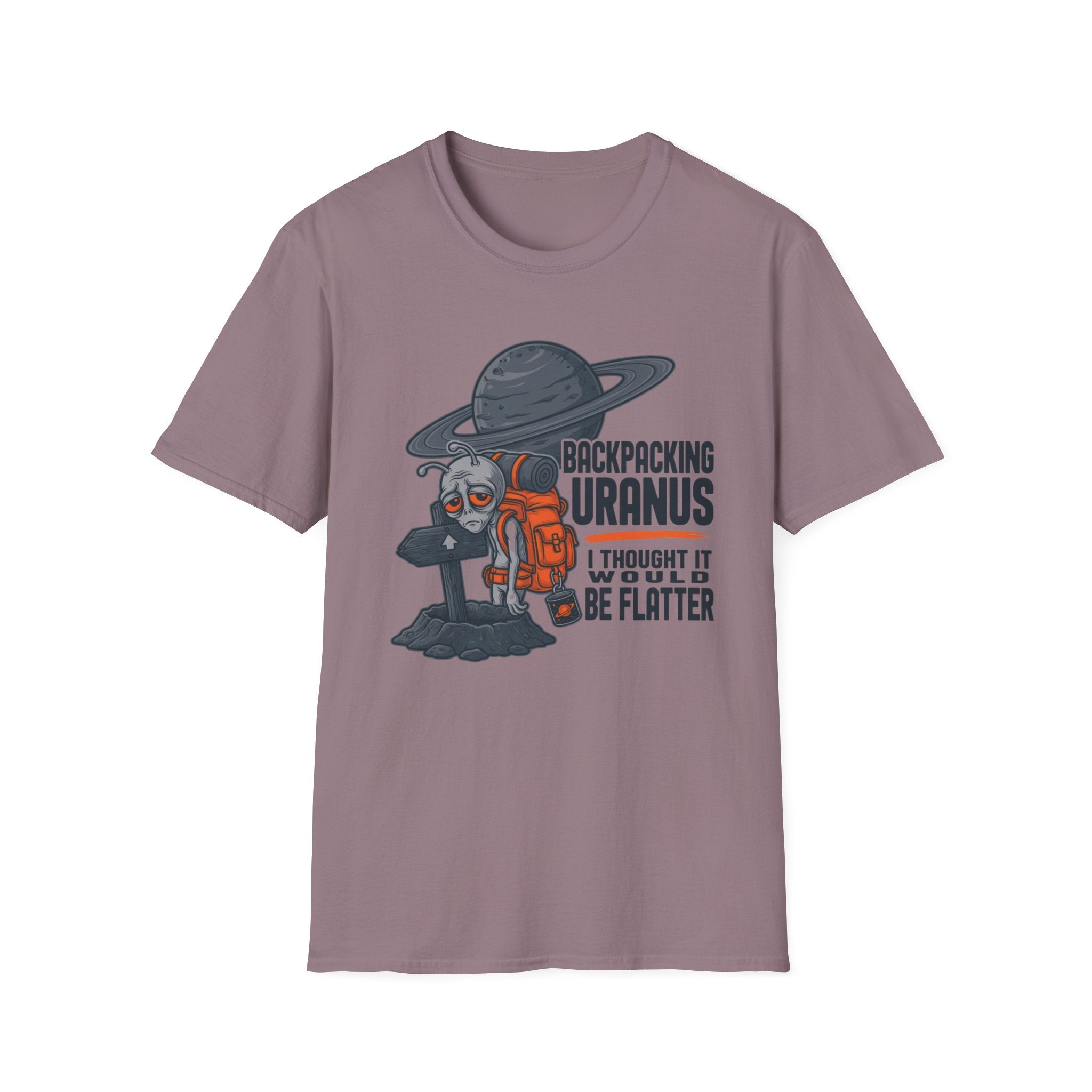 Backpacking Uranus I Thought It Would Be Flatter T‑Shirt