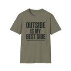 Outside is My Best Side T‑Shirt