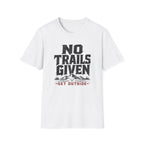 No Trails Given T‑Shirt