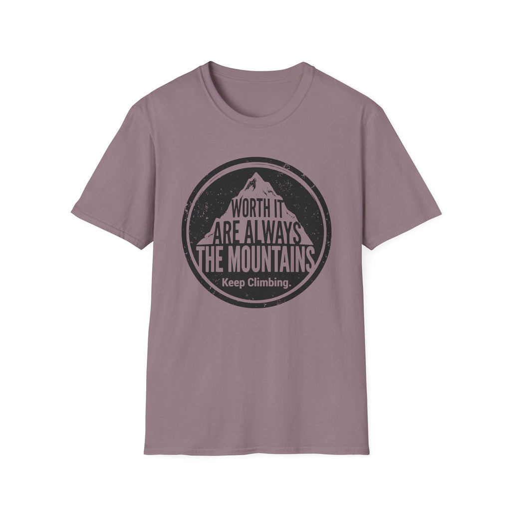 Worth it are Alway the Mountains T‑Shirt