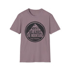 Worth it are Alway the Mountains T‑Shirt