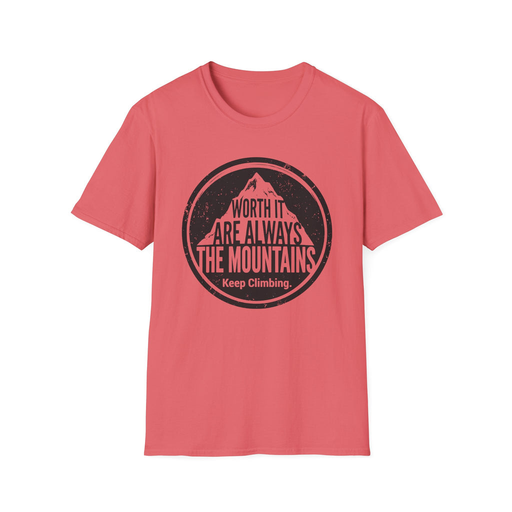 Worth it are Alway the Mountains T‑Shirt