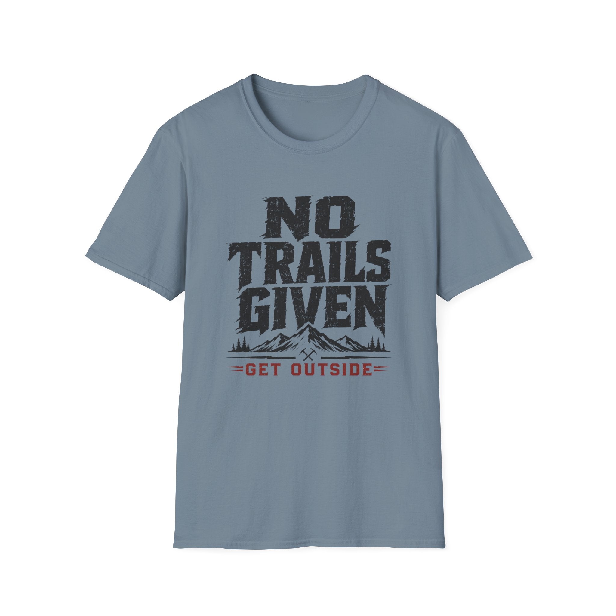 No Trails Given T‑Shirt