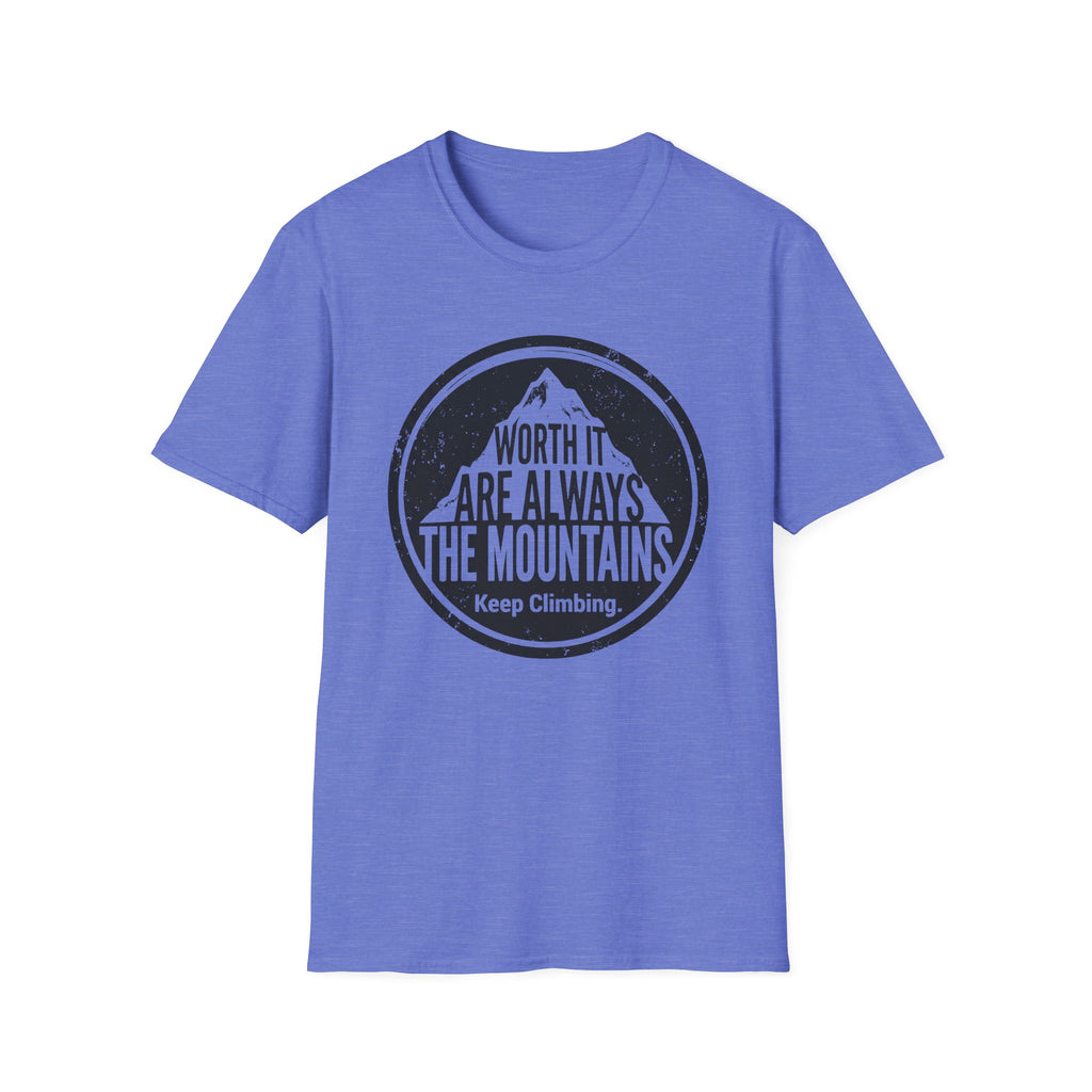 Worth it are Alway the Mountains T‑Shirt