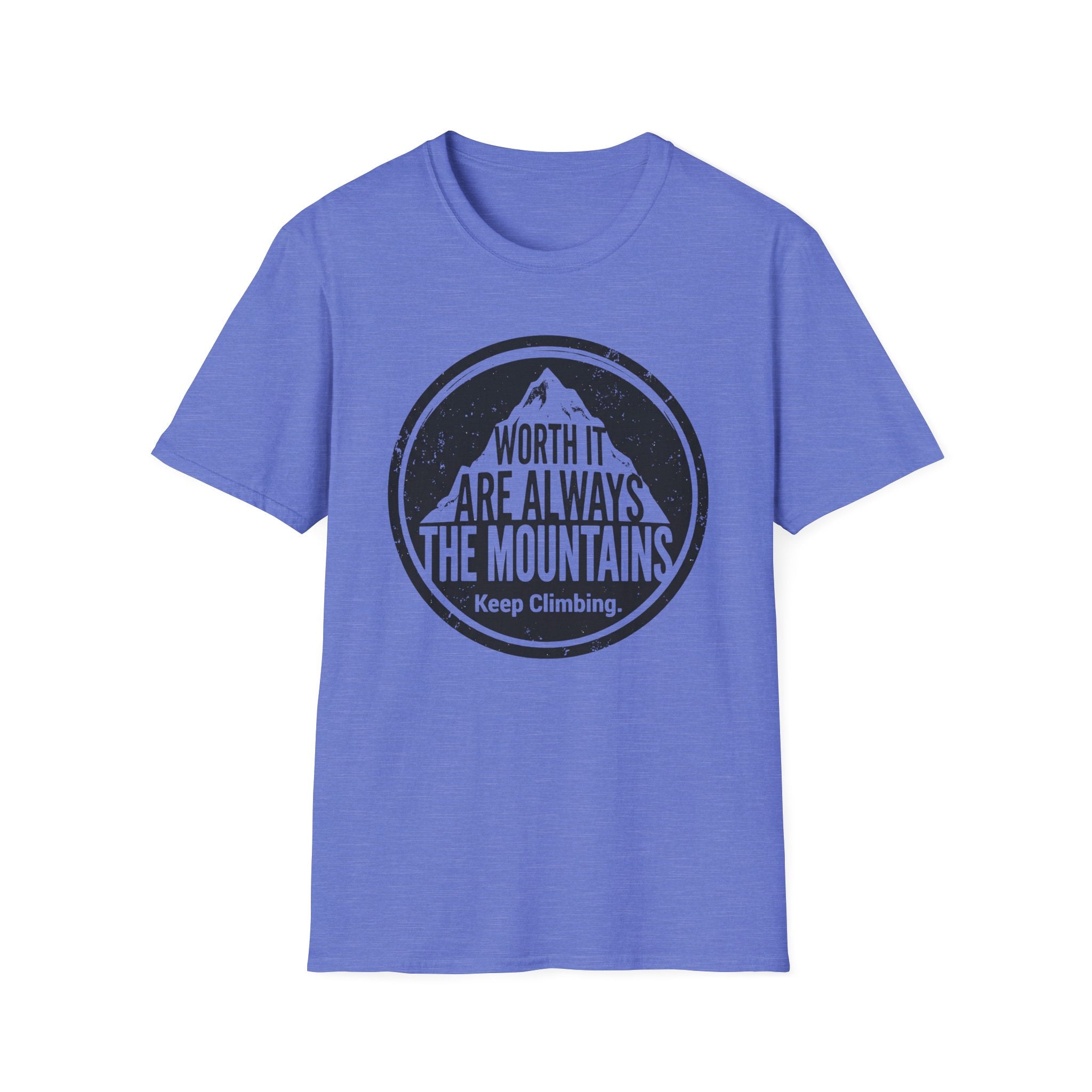 Worth it are Alway the Mountains T‑Shirt