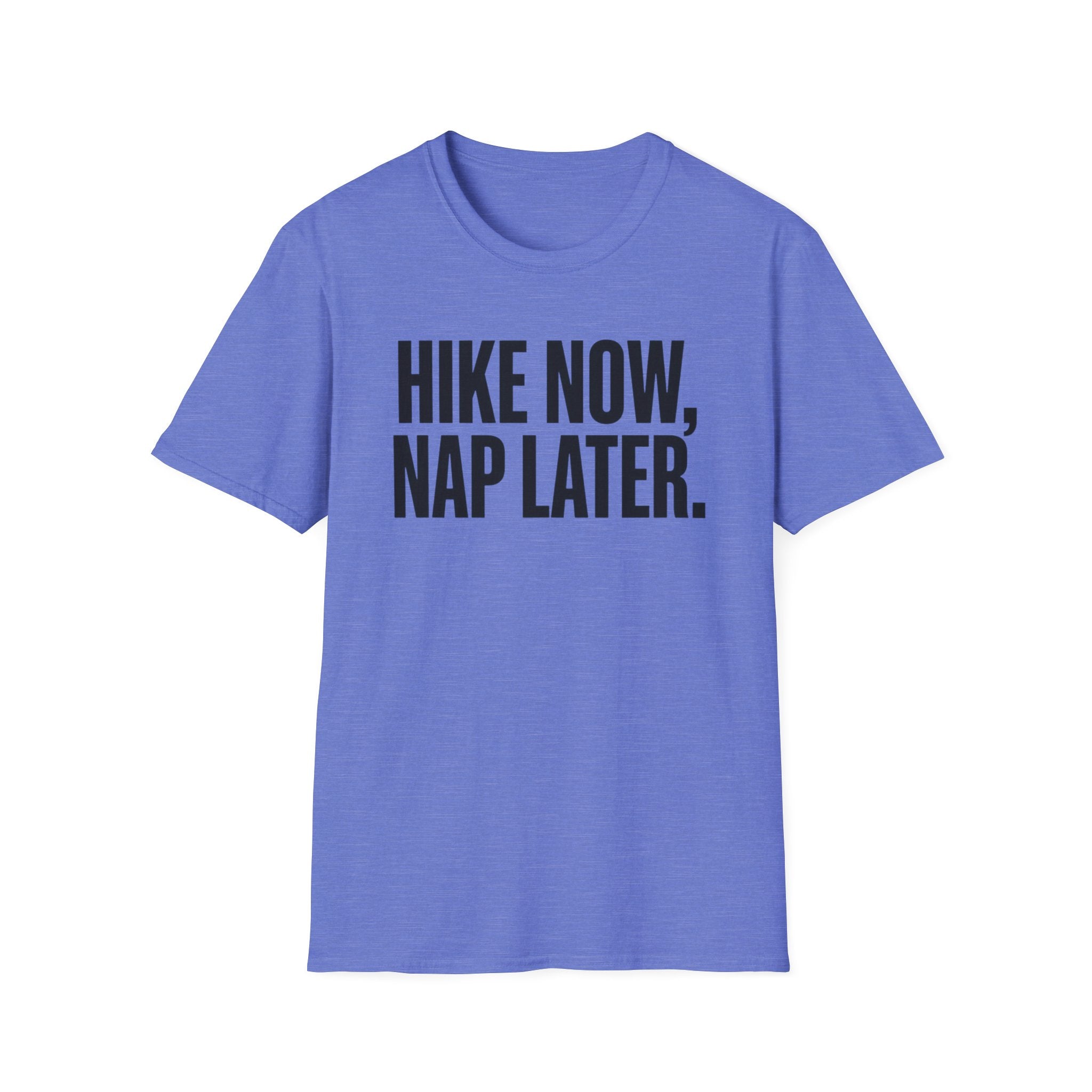 Hike Now Nap Later T‑Shirt