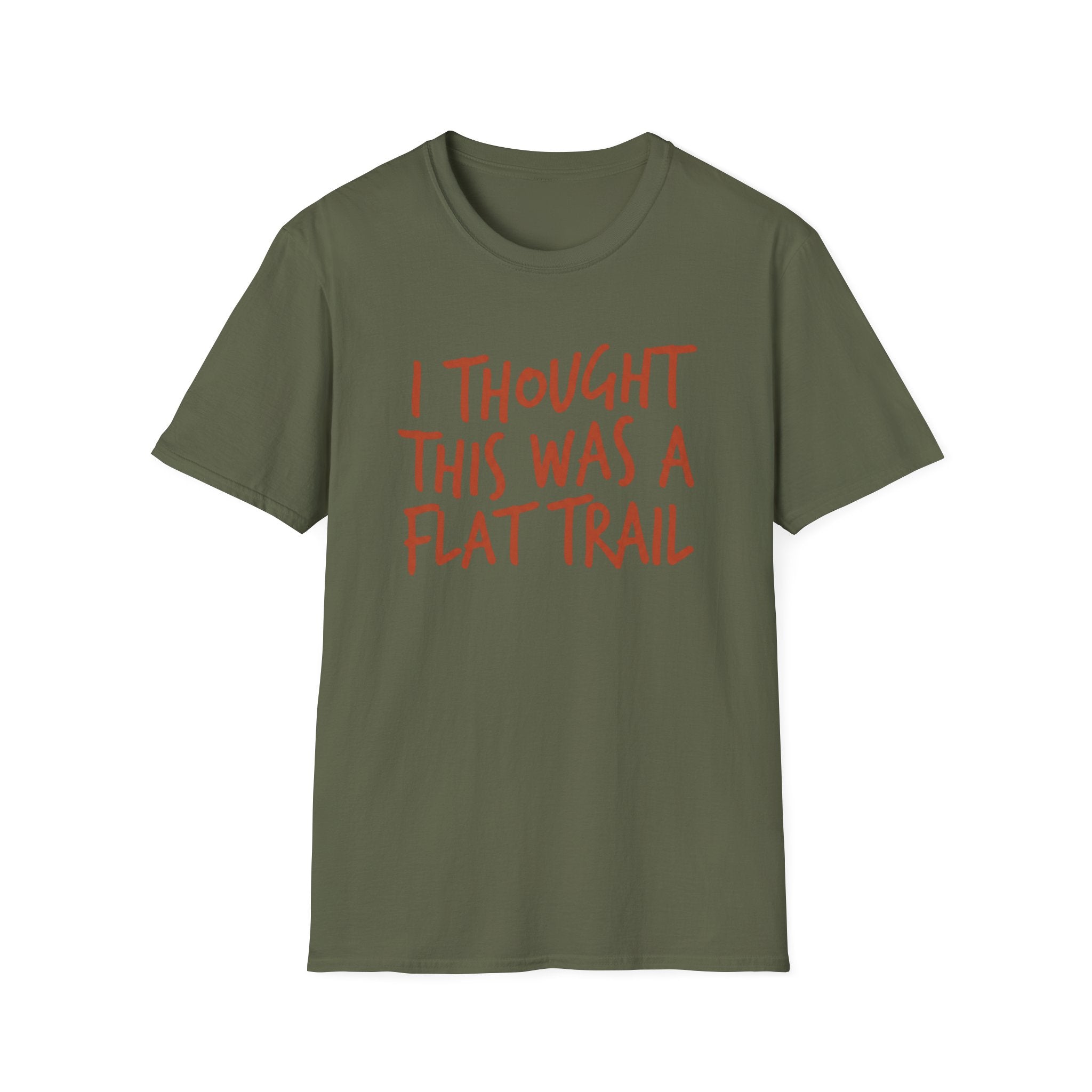 I Thought This Was a Flat Trail T‑Shirt