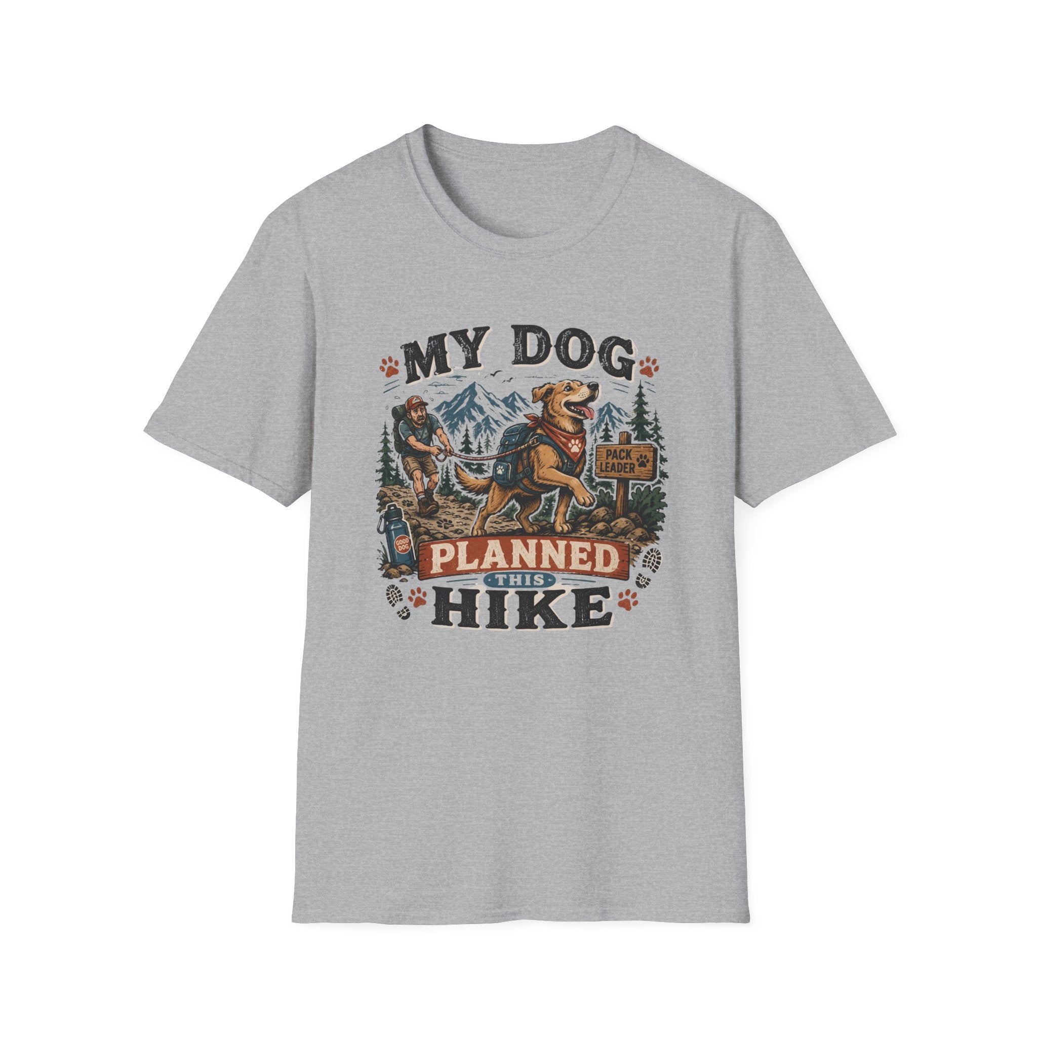 My Dog Planned this Hike T‑Shirt