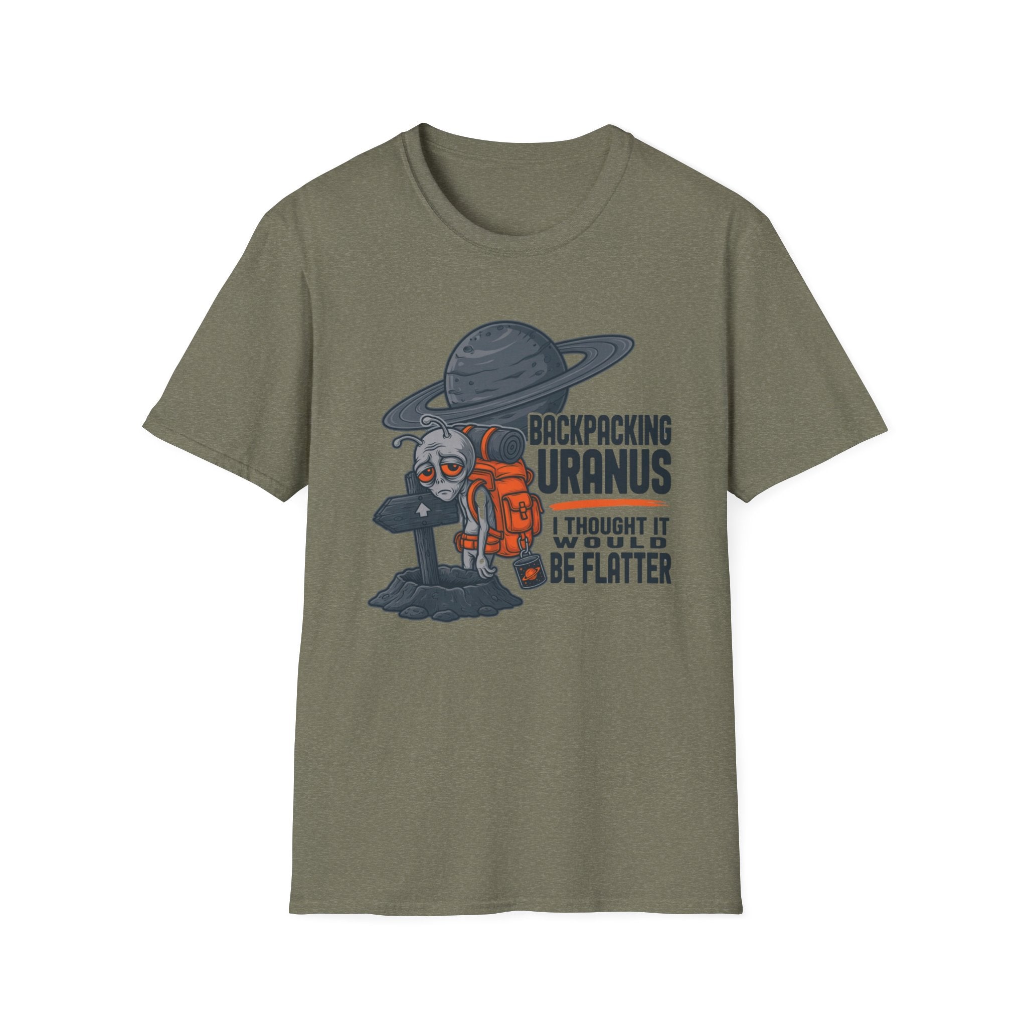 Backpacking Uranus I Thought It Would Be Flatter T‑Shirt