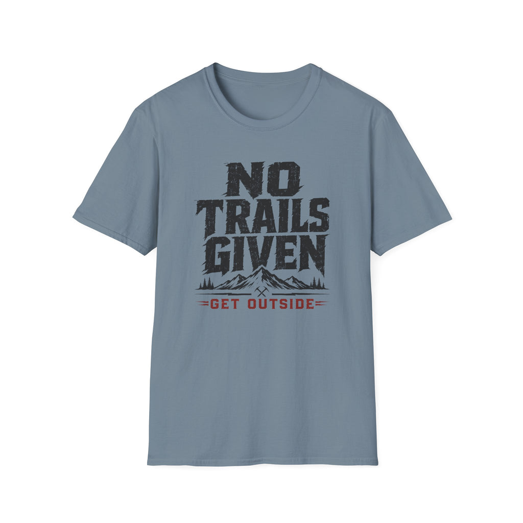 No Trails Given T‑Shirt