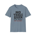 No Trails Given T‑Shirt