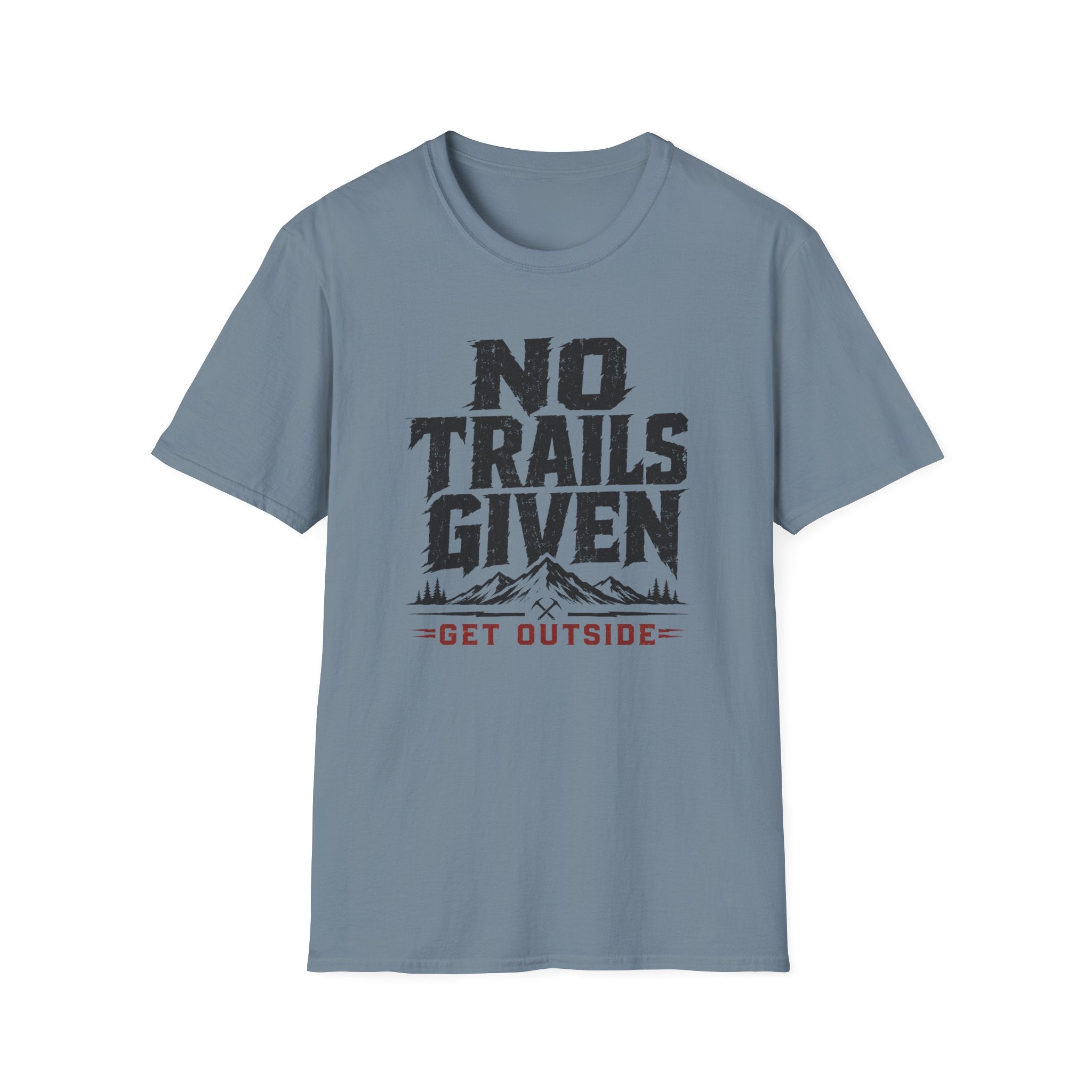 No Trails Given T‑Shirt