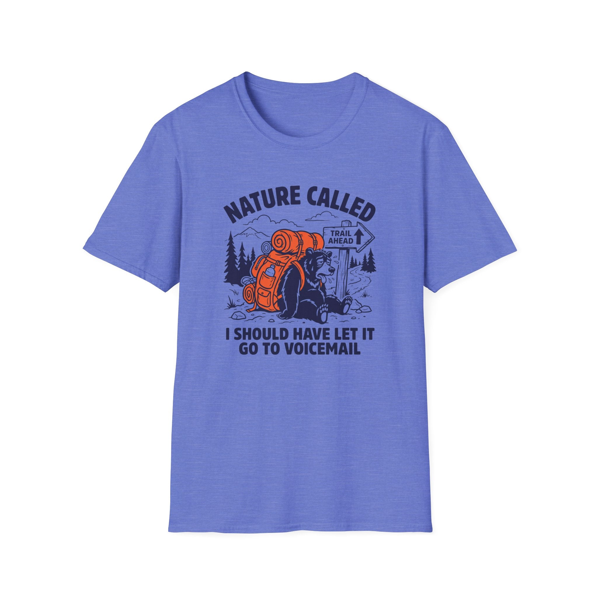 Nature Called I Should Have Let It Go To Voicemail T‑Shirt
