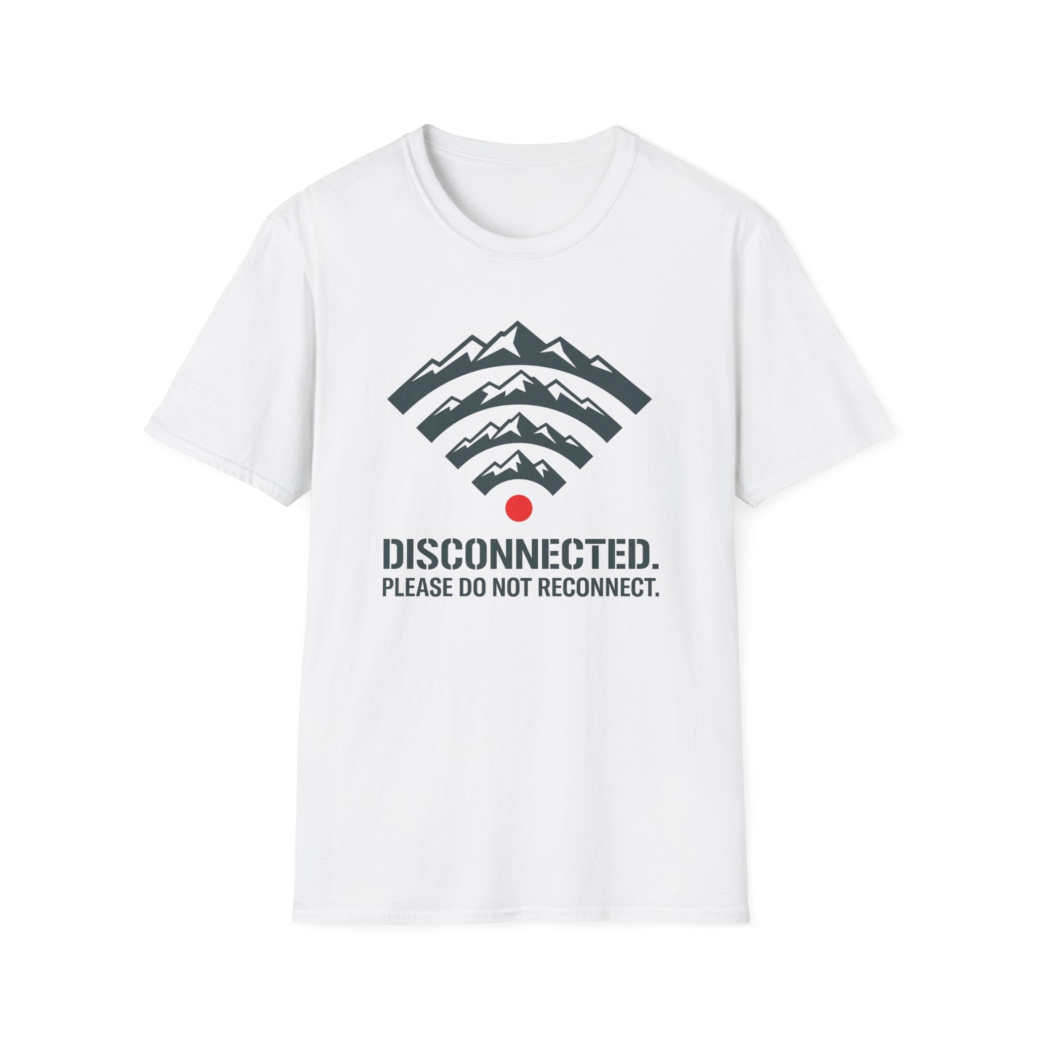 Disconnected Please Do Not Reconnect T‑Shirt