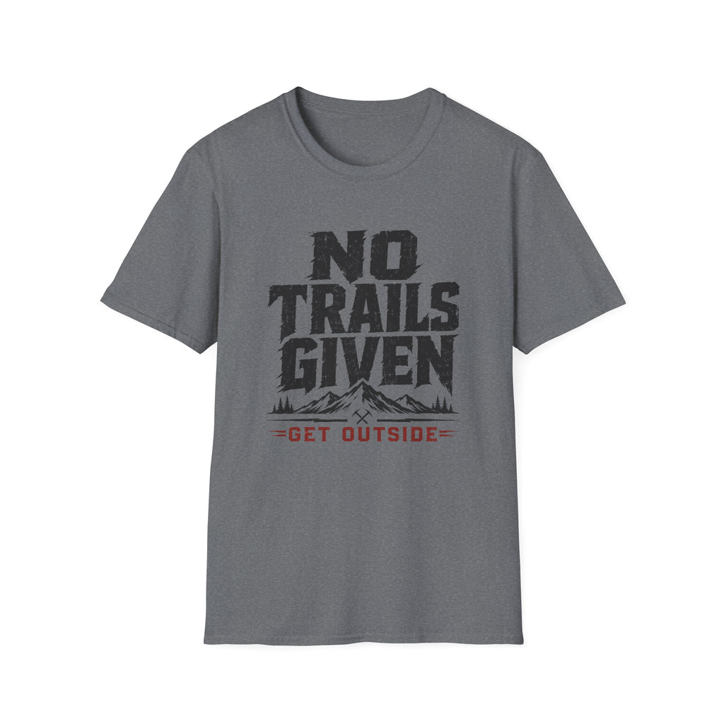 No Trails Given T‑Shirt