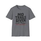 No Trails Given T‑Shirt