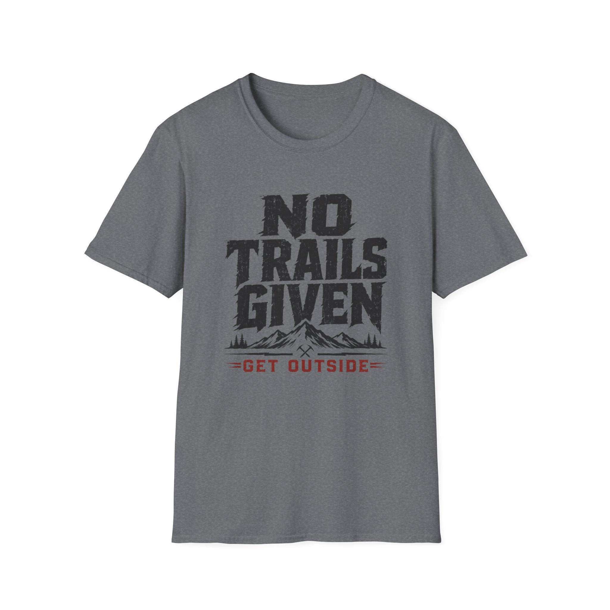 No Trails Given T‑Shirt