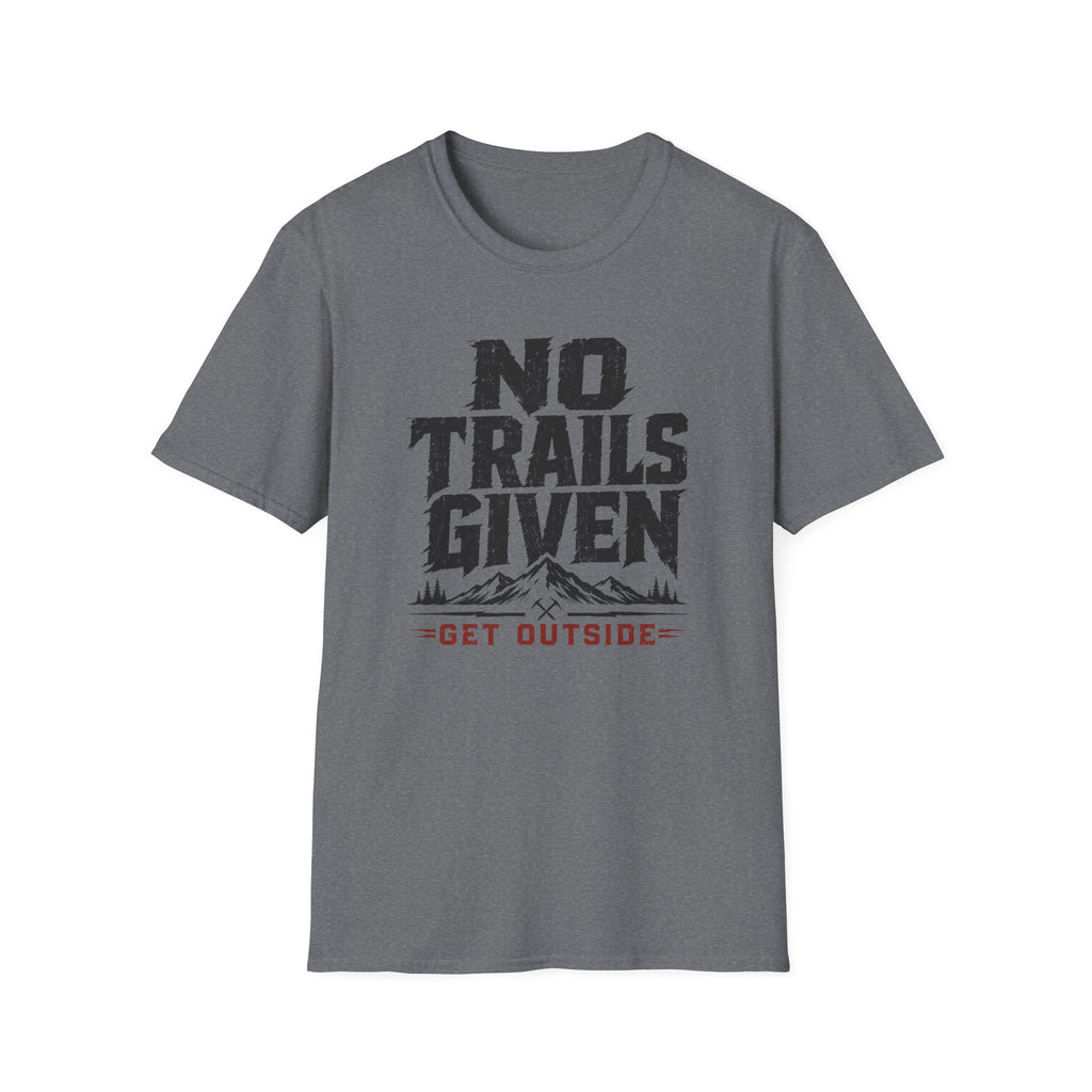 No Trails Given T‑Shirt