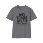 No Trails Given T‑Shirt