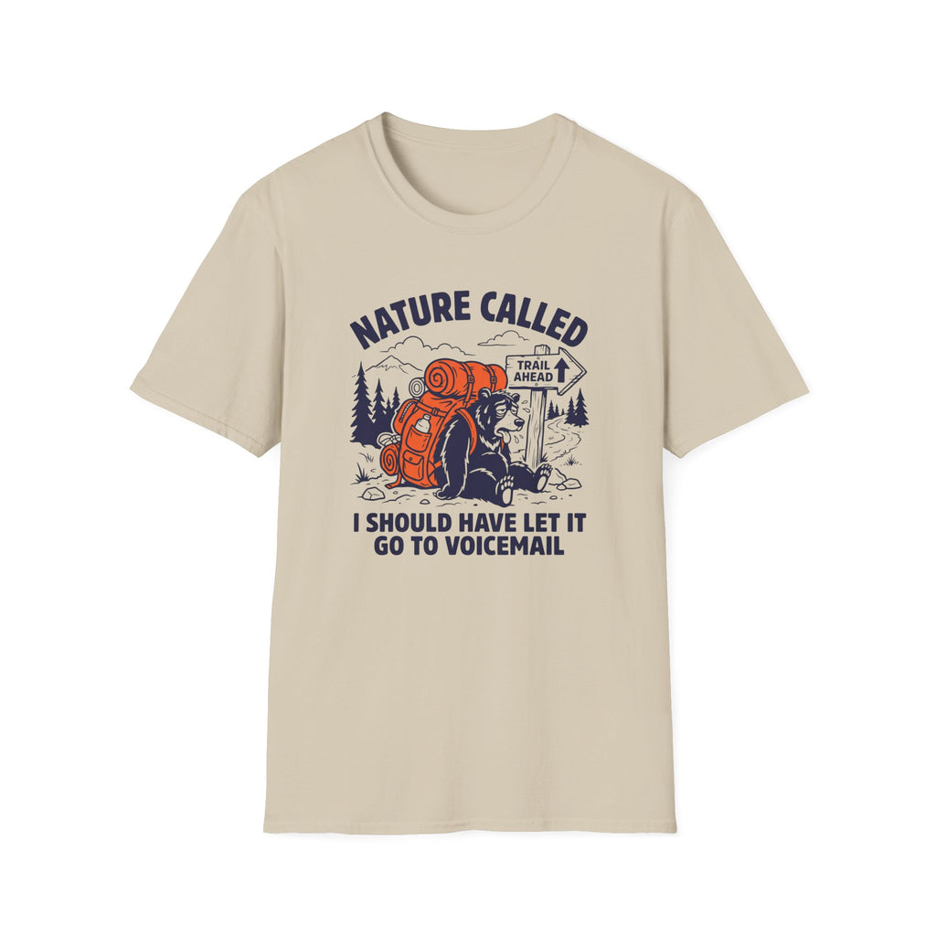 Nature Called I Should Have Let It Go To Voicemail T‑Shirt