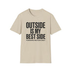 Outside is My Best Side T‑Shirt