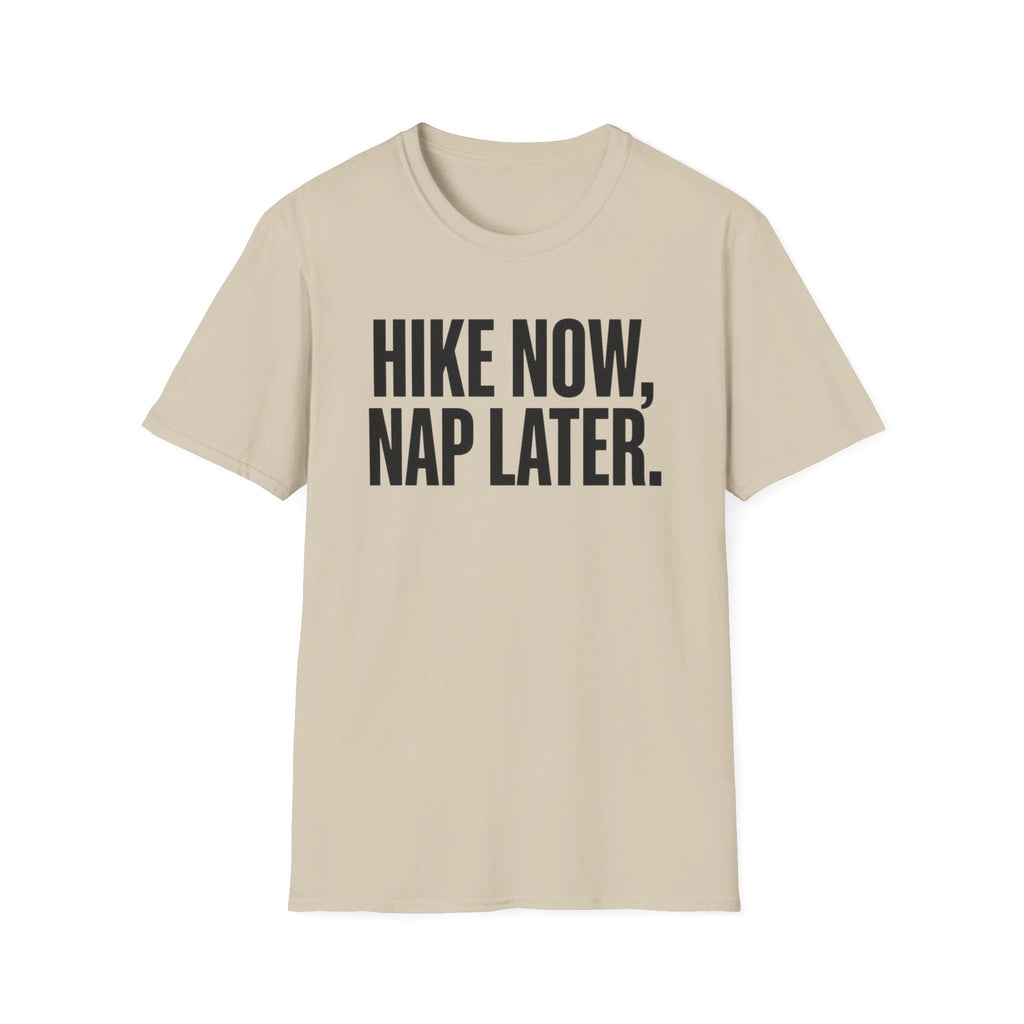 Hike Now Nap Later T‑Shirt