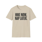 Hike Now Nap Later T‑Shirt