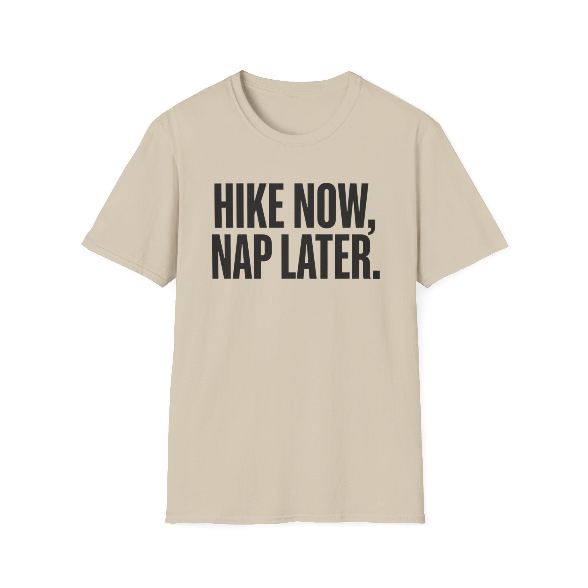 Hike Now Nap Later T‑Shirt