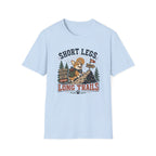 Short Legs Long Trails T‑Shirt
