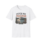 Fetch Me to the Trailhead T‑Shirt