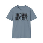 Hike Now Nap Later T‑Shirt