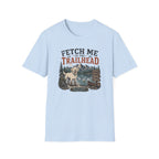 Fetch Me to the Trailhead T‑Shirt