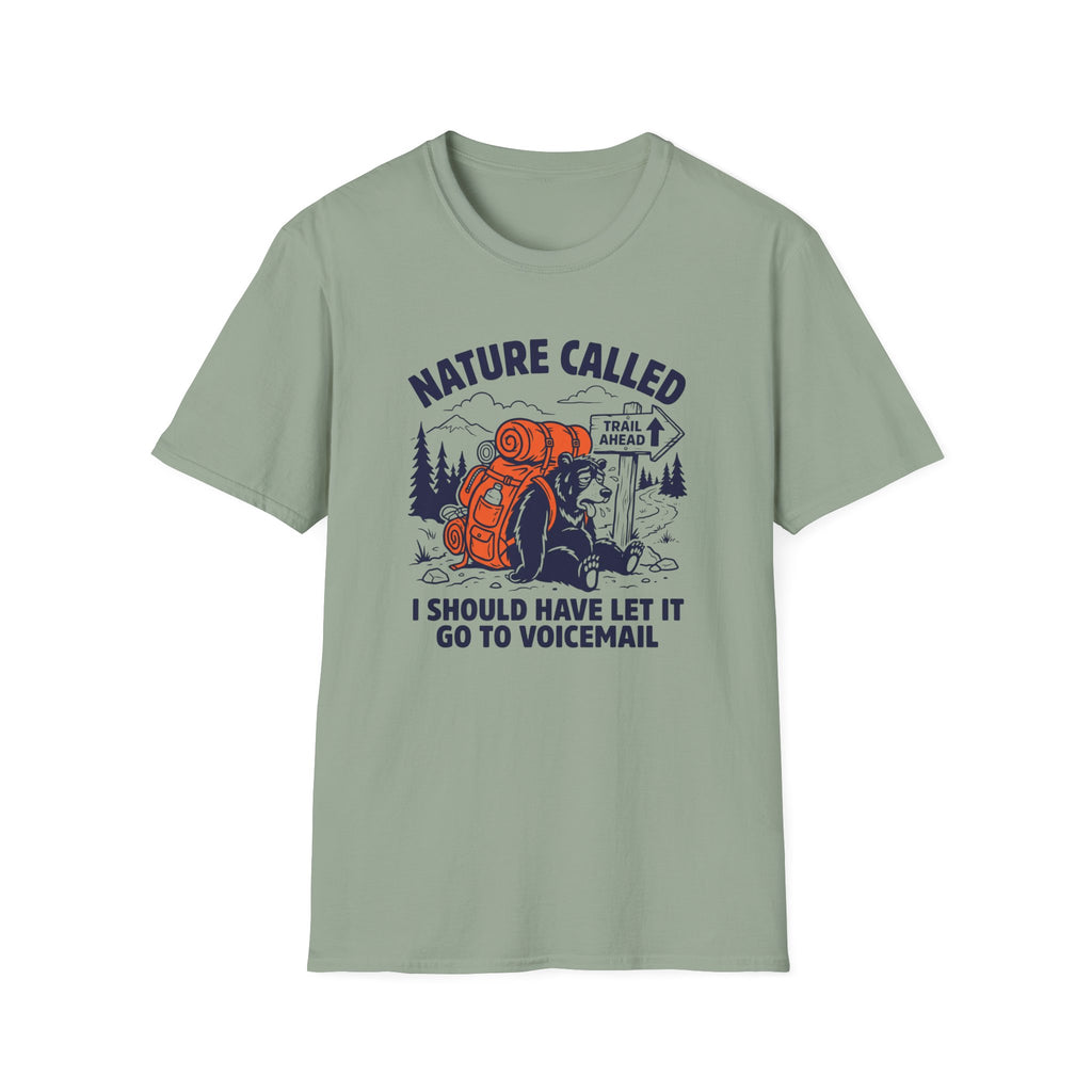 Nature Called I Should Have Let It Go To Voicemail T‑Shirt