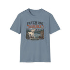 Fetch Me to the Trailhead T‑Shirt