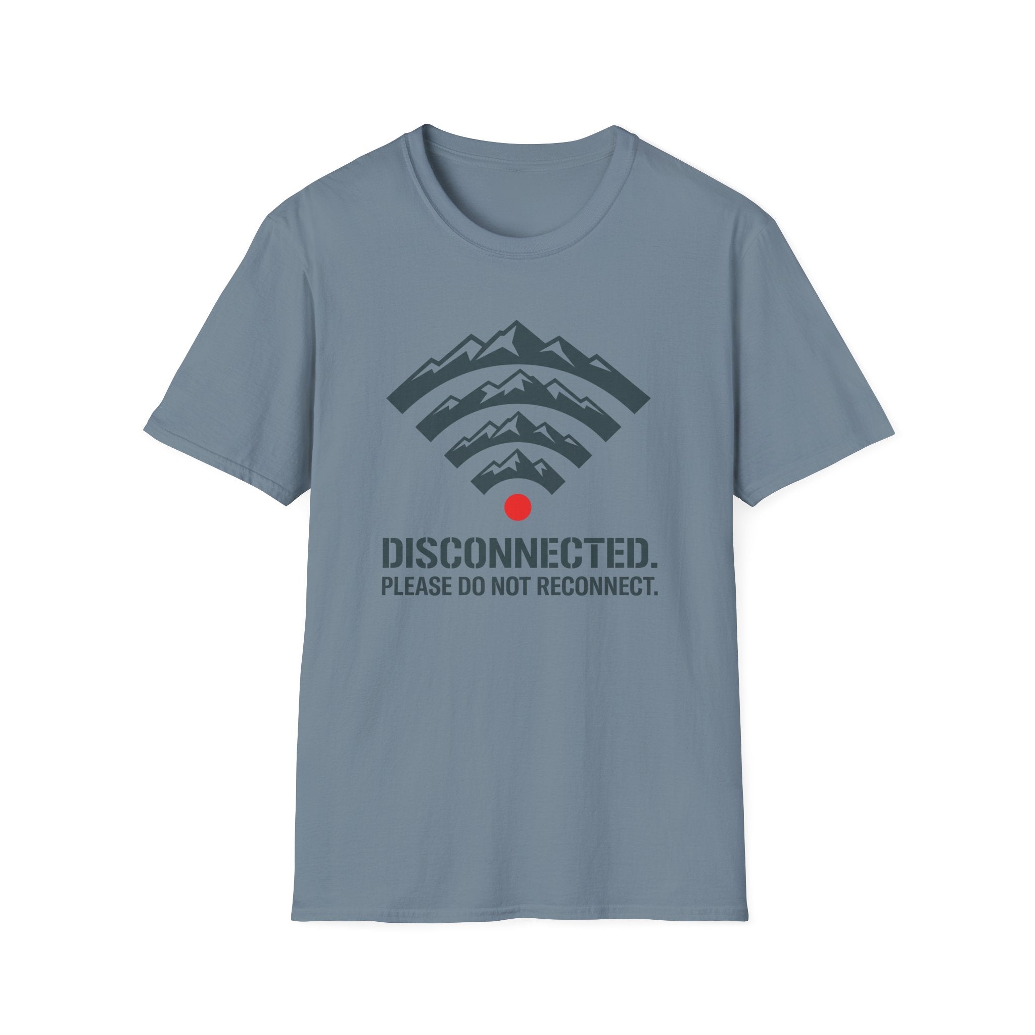 Disconnected Please Do Not Reconnect T‑Shirt