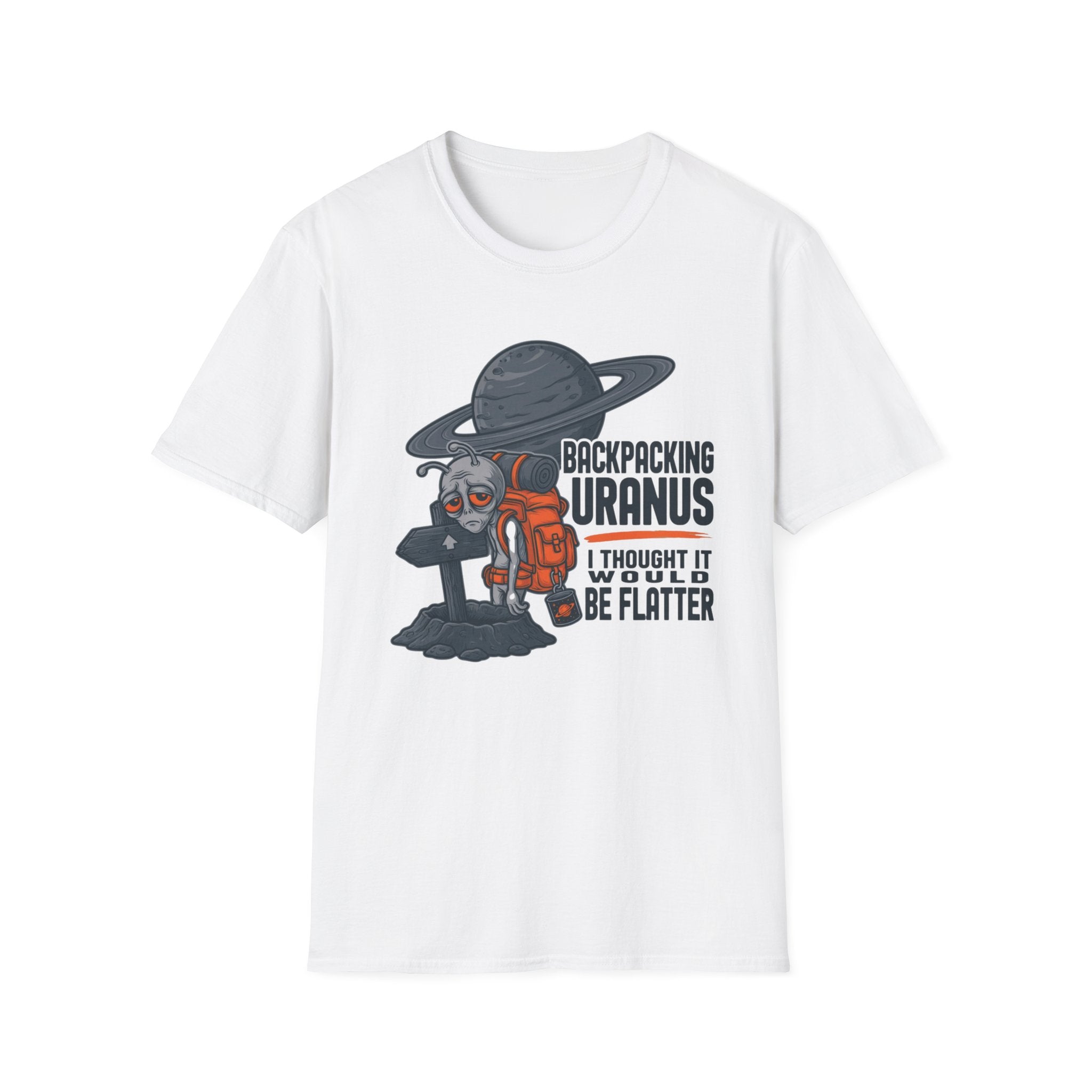 Backpacking Uranus I Thought It Would Be Flatter T‑Shirt
