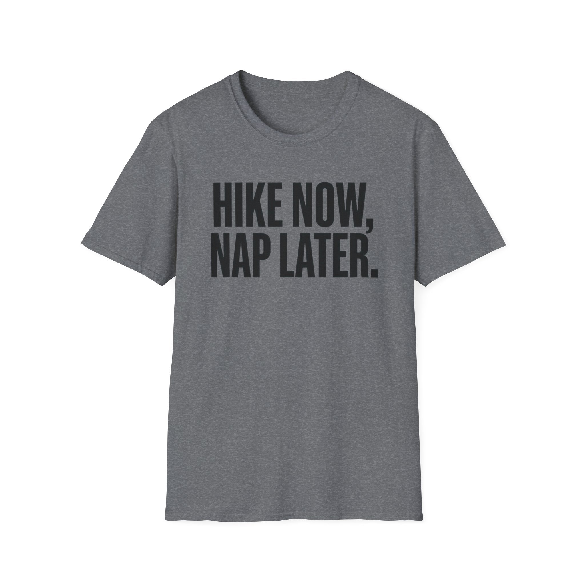 Hike Now Nap Later T‑Shirt