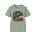 I Took the Wrong Trail T‑Shirt
