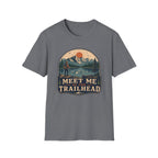 Meet Me at the Trailhead T‑Shirt