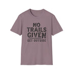 No Trails Given Get Outside T‑Shirt