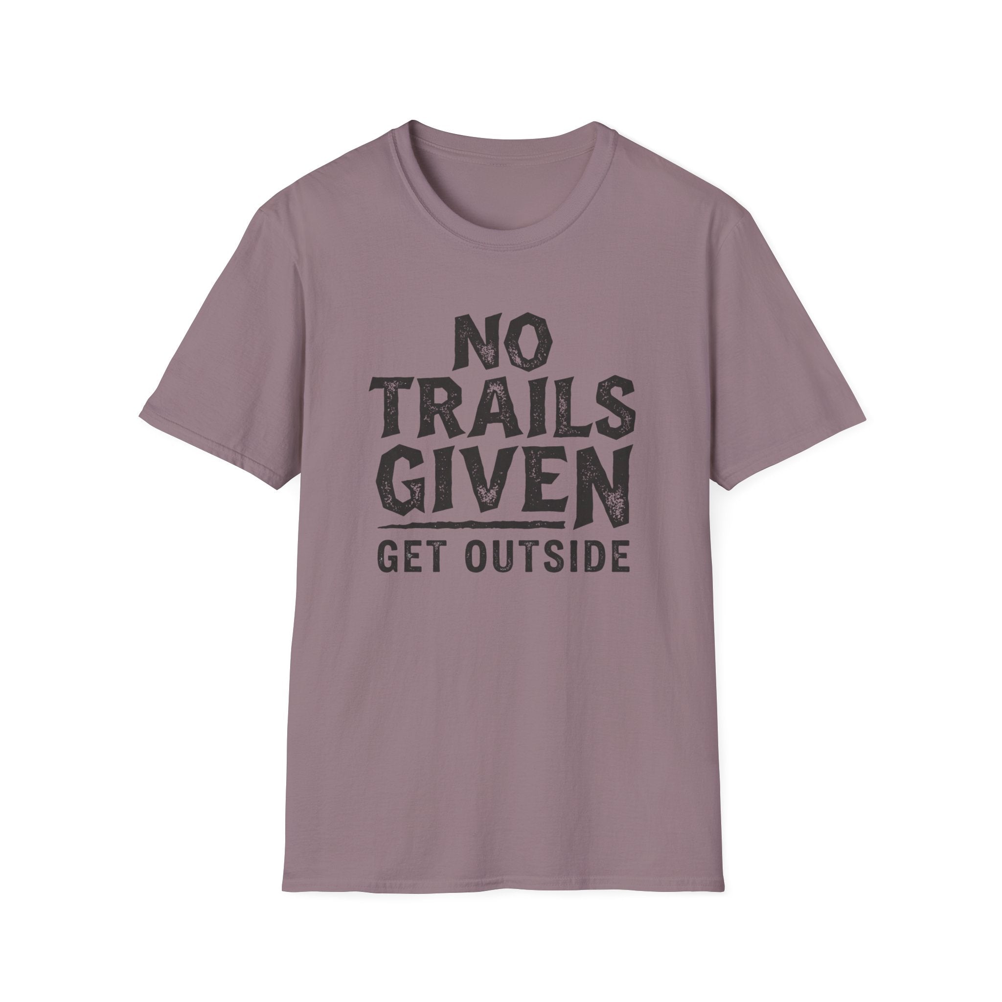 No Trails Given Get Outside T‑Shirt