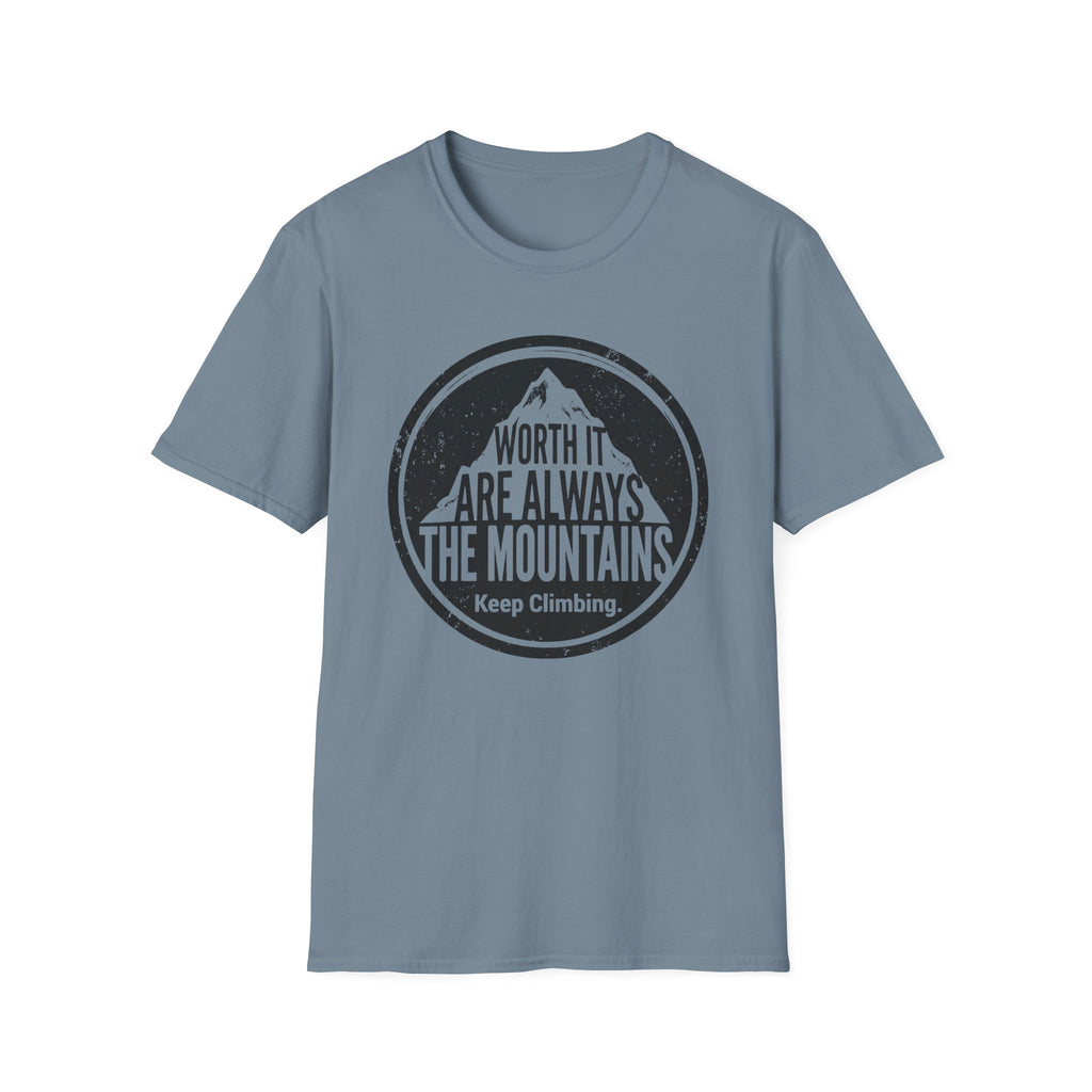 Worth it are Alway the Mountains T‑Shirt
