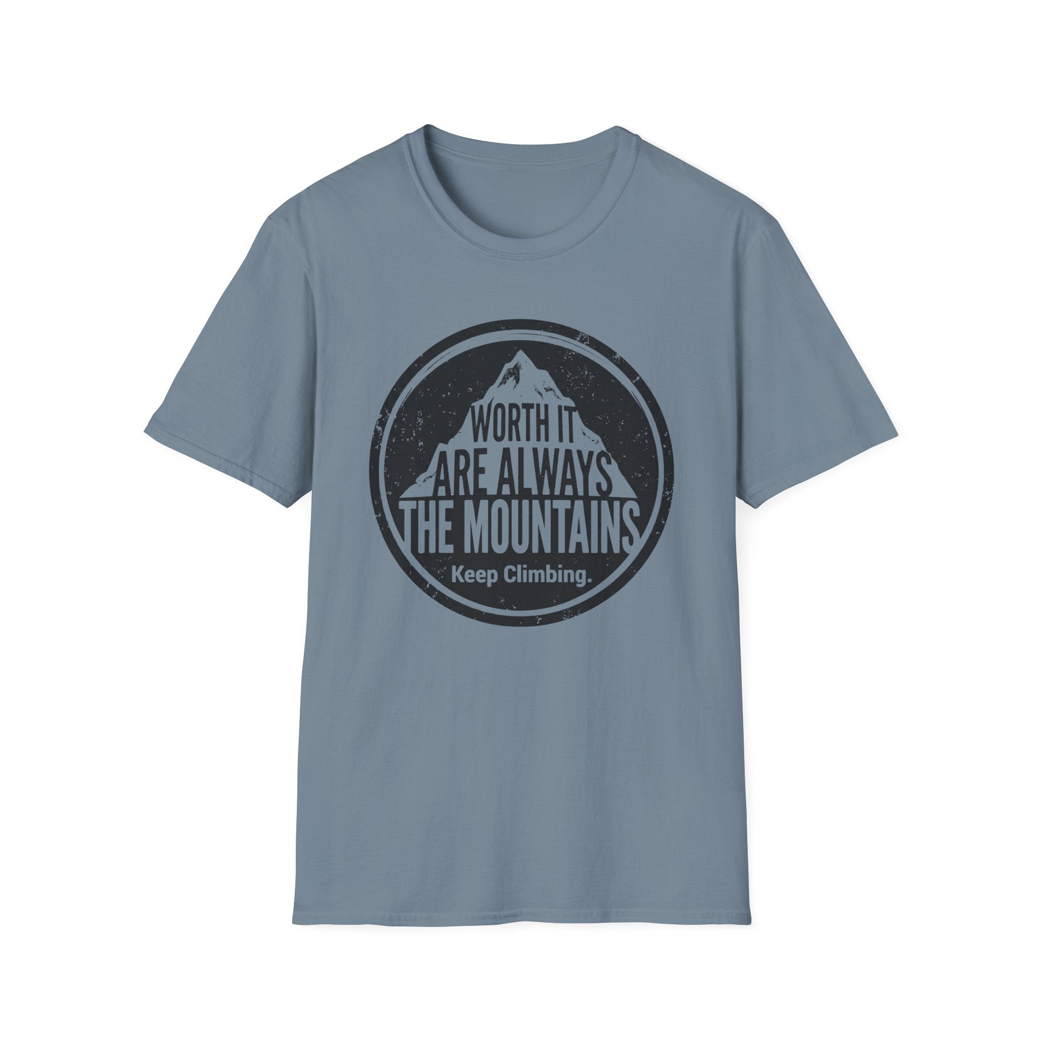 Worth it are Alway the Mountains T‑Shirt