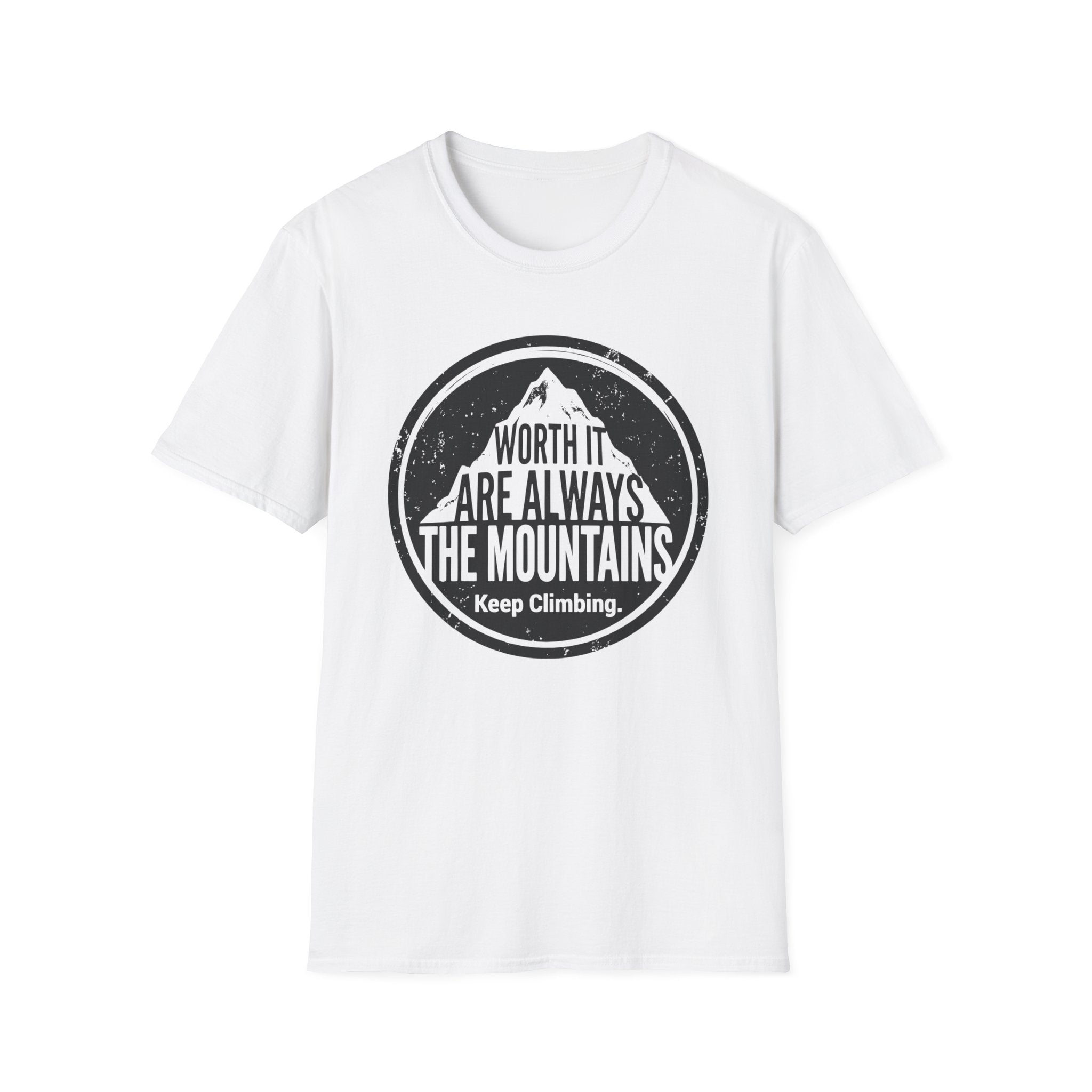 Worth it are Alway the Mountains T‑Shirt