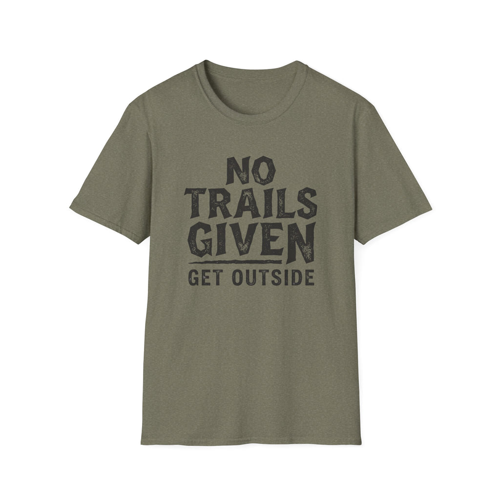 No Trails Given Get Outside T‑Shirt
