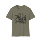 No Trails Given Get Outside T‑Shirt